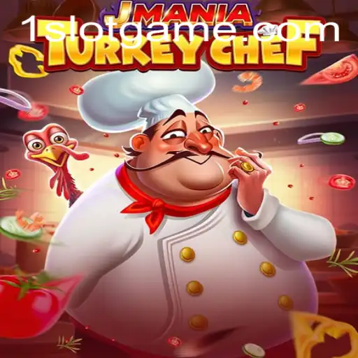 Unpacking JManiaTurkeyChef: A New Twist in the Slot Game World